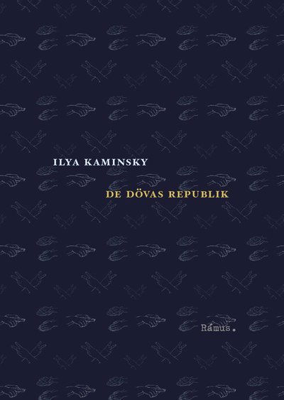 Cover for Ilya Kaminsky · De dövas republik (Book) (2021)