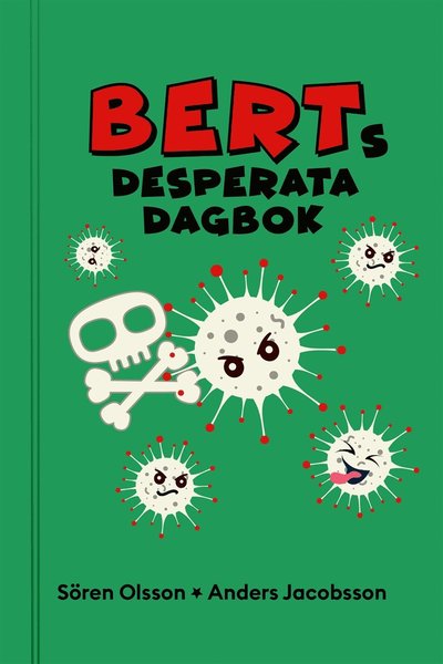 Cover for Sören Olsson · Bert: Berts desperata dagbok (ePUB) (2020)