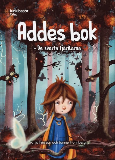 Cover for Jonnie Holmberg · Addes bok : de svarta fjärilarna (Indbundet Bog) (2020)