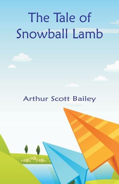 Cover for Arthur Scott Bailey · The Tale of Snowball Lamb (Paperback Bog) (2018)