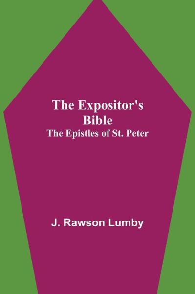 The Expositor's Bible - J Rawson Lumby - Livros - Alpha Edition - 9789355342270 - 22 de outubro de 2021