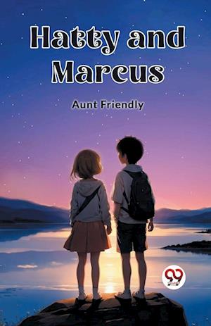 Cover for Aunt Friendly · Hatty and Marcus (Edition2023) (Paperback Bog) (2024)