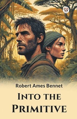 Cover for Robert Ames Bennet · Into the Primitive (Edition1) (Paperback Book) (2025)