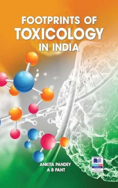 Cover for Ankita Pandey · Footprints of Toxicology of India (Hardcover Book) (2021)