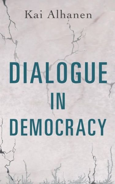 Cover for Kai Alhanen · Dialogue in Democracy (Taschenbuch) (2019)