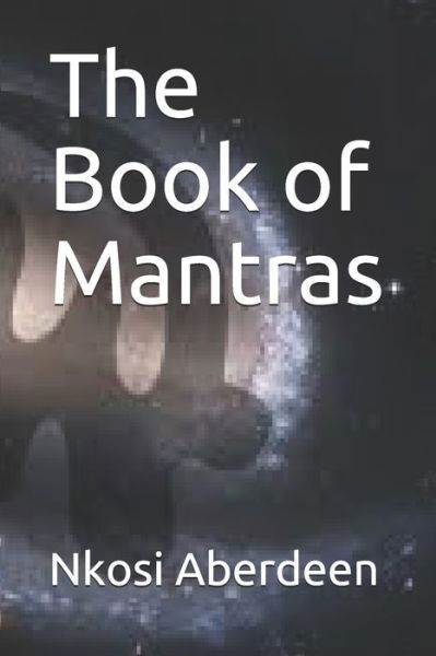 Cover for Nkosi Aberdeen · The Book of Mantras (Paperback Book) (2020)