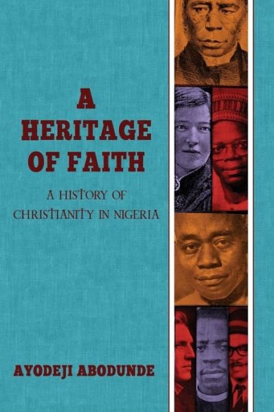 Cover for Ayodeji Abodunde · A heritage of faith (Bog) [2nd edition. edition] (2018)
