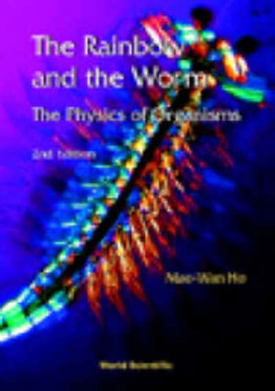 Cover for Ho, Mae-wan (Inst Of Science In Society, Uk) · Rainbow And The Worm, The: The Physics Of Organisms (2nd Edition) (Paperback Bog) (1998)