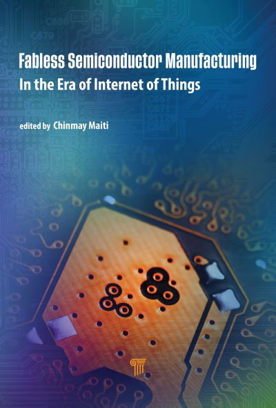 Cover for Fabless Semiconductor Manufacturing: In the Era of Internet of Things (Hardcover bog) (2022)