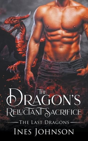 Cover for Ines Johnson · The Dragon's Reluctant Sacrifice (Taschenbuch) (2020)