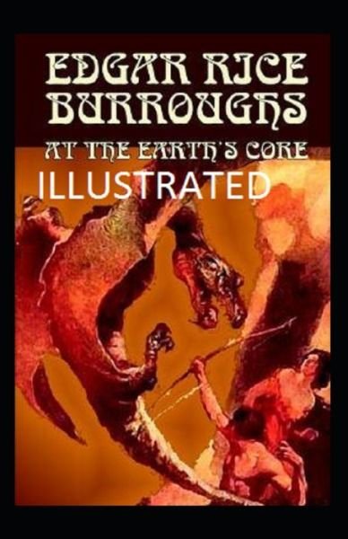 Cover for Edgar Rice Burroughs · At the Earth's Core (Paperback Book) [Illustrated edition] (2022)
