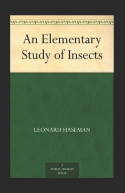 Cover for Leonard Haseman · An Elementary Study of Insects (Paperback Book) (2021)