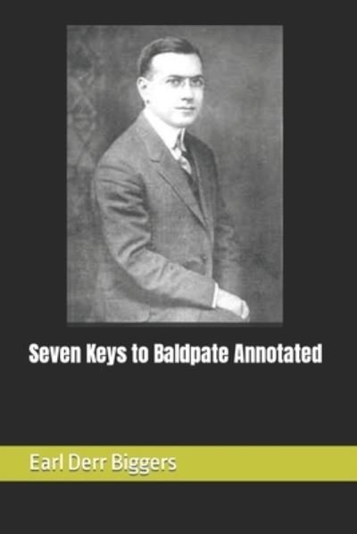 Seven Keys to Baldpate Annotated - Earl Derr Biggers - Książki - Independently Published - 9798492544270 - 8 października 2021