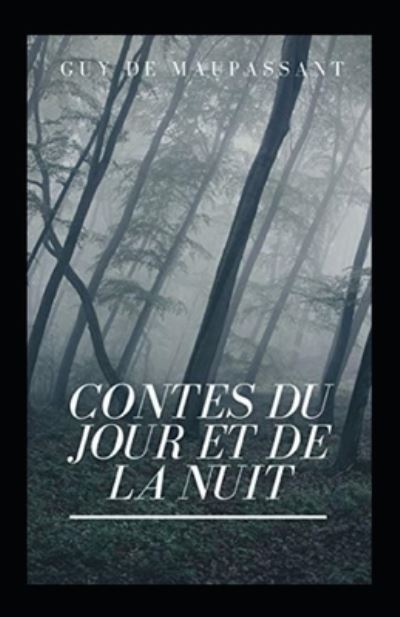 Cover for Guy De Maupassant · Contes du jour et de la nuit Annote (Paperback Book) (2021)