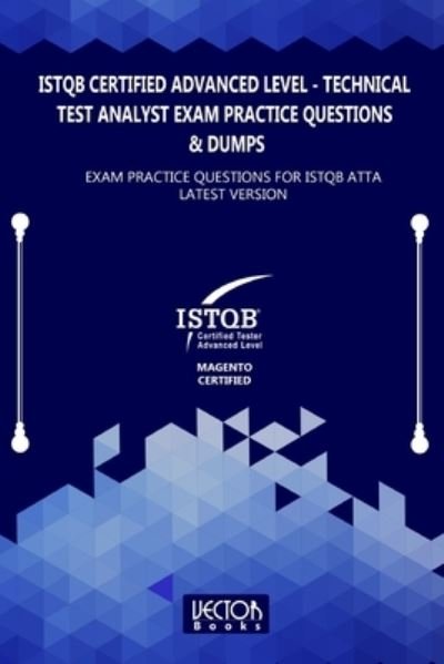 Cover for Vector Books · ISTQB Certified Advanced Level Technical Test Analyst Exam Practice Questions &amp; Dumps (Pocketbok) (2020)