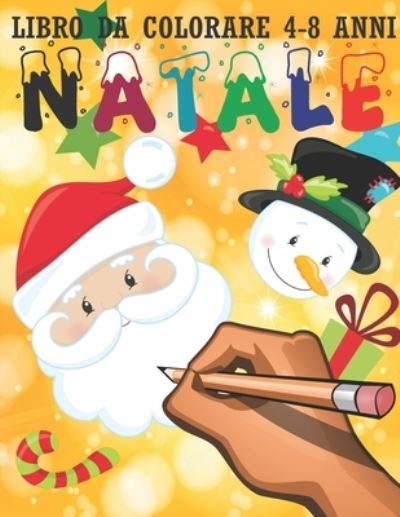 Cover for Clam Edizioni · Natale: Libro da colorare per bambini 4-8 anni. Babbo natale, pupazzi di neve, alberi e tante sorprese. Regalo di Natale per bambino, bambina, figlio, figlia, ragazzo, ragazza, adolescenti - Natale Libri Da Colorare (Pocketbok) (2020)