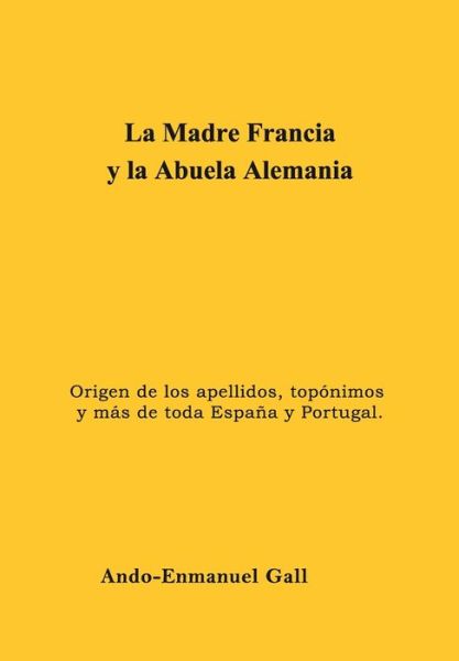 Cover for Ando Enmanuel Gall · La Madre Francia y la Abuela Alemania (Paperback Book) (2020)