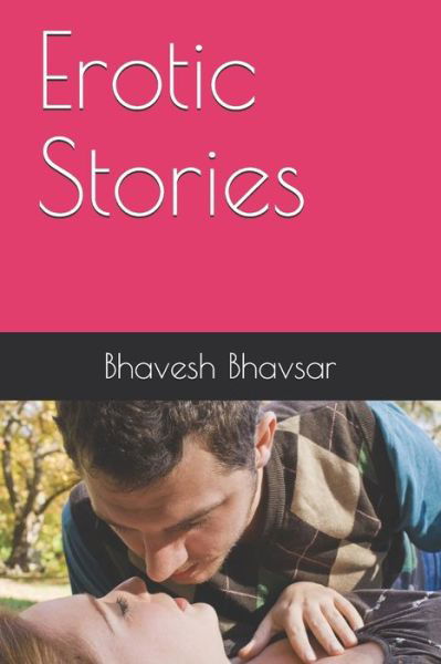 Cover for Bhavesh R Bhavsar · Erotic Stories (Pocketbok) (2020)