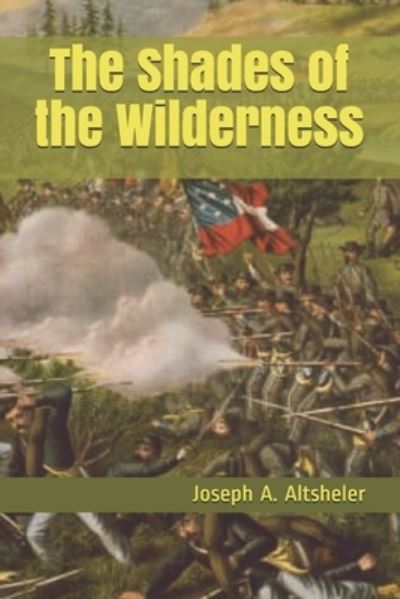 The Shades of the Wilderness - Joseph A Altsheler - Libros - Independently Published - 9798688130270 - 30 de diciembre de 2020