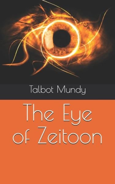 Cover for Talbot Mundy · The Eye of Zeitoon (Paperback Book) (2021)