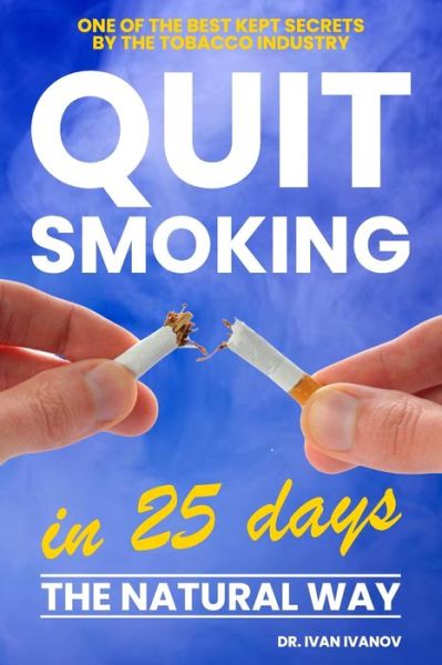 Cover for Ivan Ivanov · Quit Smoking in 25 Days (Paperback Book) (2021)