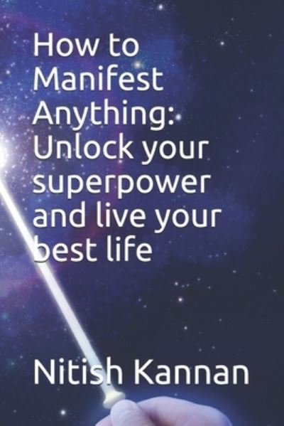 How to Manifest Anything - Brett King - Książki - Independently Published - 9798739441270 - 17 kwietnia 2021