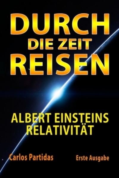 Cover for Carlos L Partidas · Durch Die Zeit Reisen (Pocketbok) (2021)