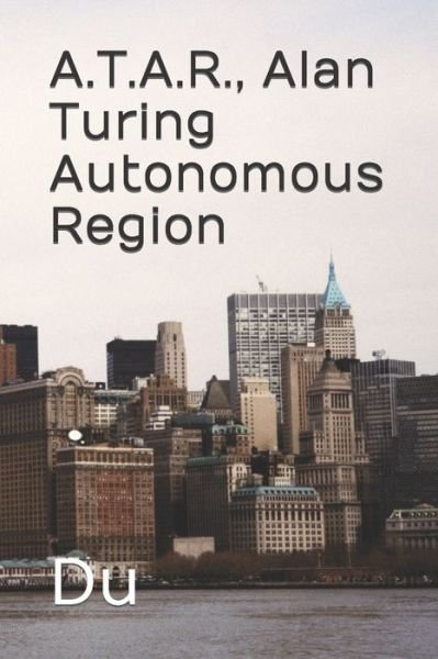 Cover for Du · A.T.A.R., Alan Turing Autonomous Region (Pocketbok) (2022)
