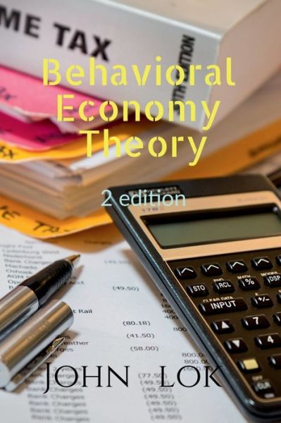 Cover for John Lok · Behavioral Economy Theory 2 edition (Paperback Book) (2022)