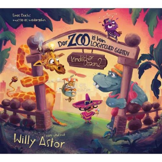 Cover for Willy Astor · Der Zoo Ist Kein Logischer Garten (Kind.ozean 2) (CD) [Digipak] (2019)