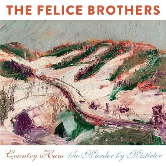 Cover for The Felice Brothers · Country Ham (LP) [Limited edition] (2016)