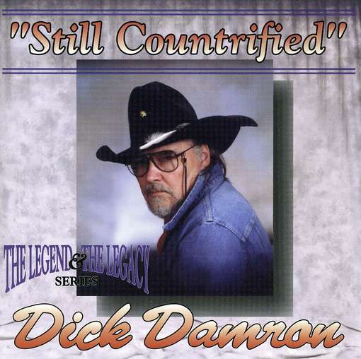 Still Countrified - Dick Damron - Musiikki - CD Baby - 0634479933271 - tiistai 17. huhtikuuta 2001