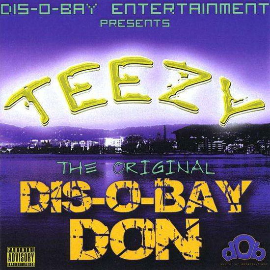 Cover for Teezy · Original Dis-o-bay Don Mixtape (CD) (2009)