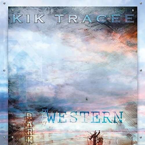 Big Western Sky - Kik Tracee - Music - SPV - 0700220562271 - August 18, 2017