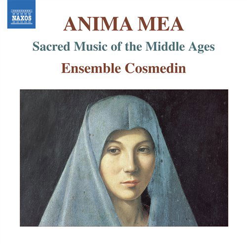 Cover for Haas / Ensemble Cosmedin · Anima Mea: Sacred Music of the Middle Ages (CD) (2011)