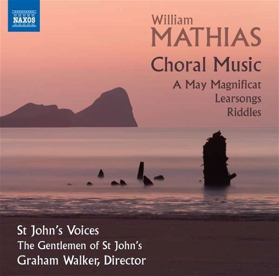 St Johns Voices / Walker · William Mathias: Choral Music - A May Magnificat / Learsongs / Riddles (CD) (2020)