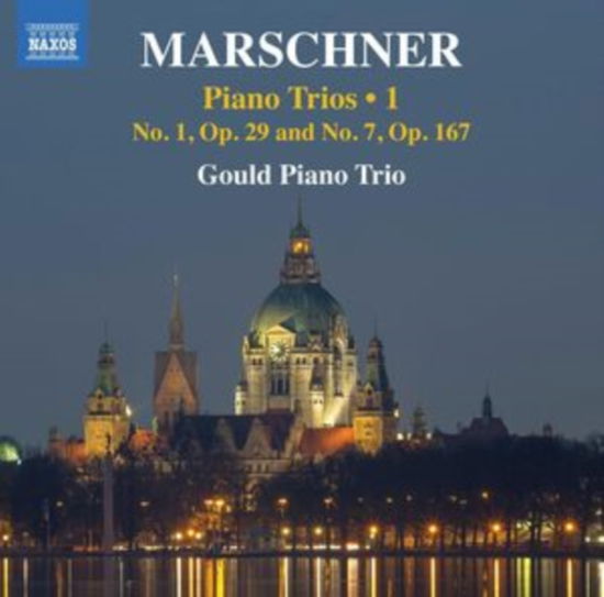 Cover for Gould Piano Trio · Heinrich August Marschner: Piano Trios / Vol. 1 (No. 1 / Op. 29 And No. 7 / Op. 167) (CD) (2024)