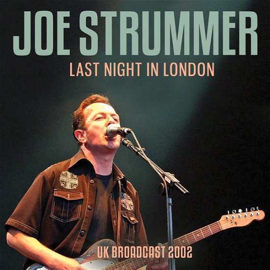 Last Night in London - Joe Strummer - Musik - GOSSIP - 0823564037271 - 16 juni 2023