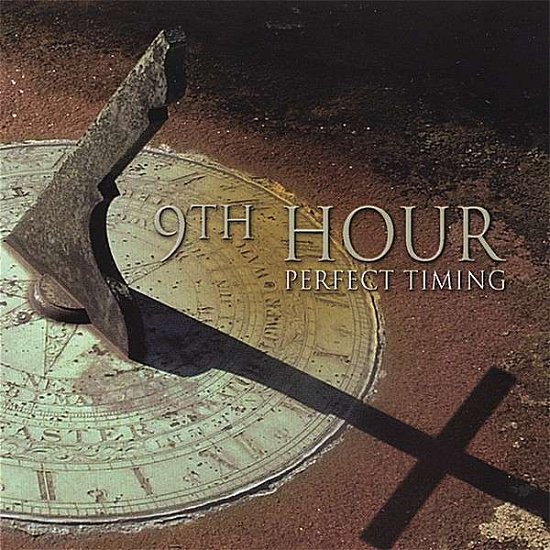 Cover for 9Th Hour · Perfect Timing (CD) (2006)