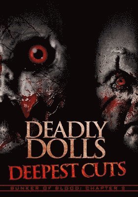 Cover for Feature Film · Bunker of Blood 02: Deadly Dolls: Deepest Cuts (DVD) (2020)