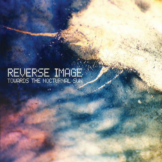 Cover for Reverse Image · Towards The Nocturnal Sun (CD) (2024)