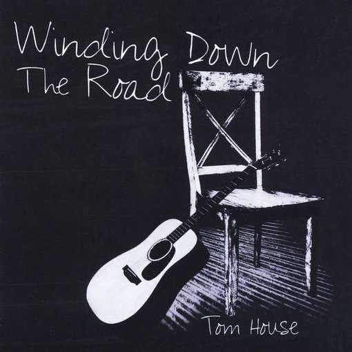 Winding Down the Road - Tom House - Music - MUD RECORDS - 0885767070271 - September 18, 2012