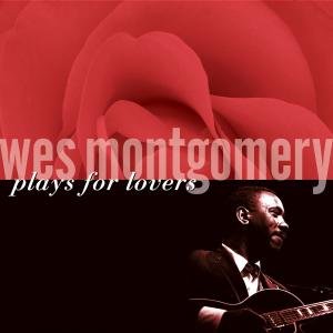 Wes Montgomery · Plays for Lovers (CD) (2008)