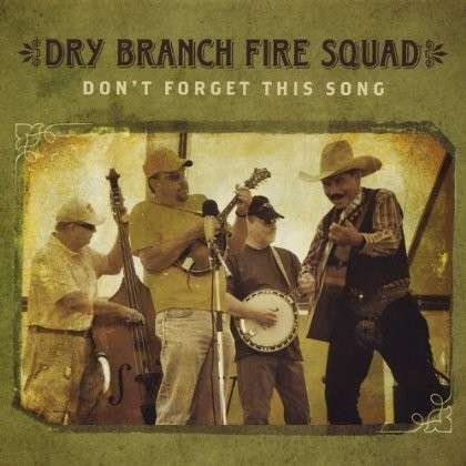 Cover for Dry Branch Fire Squad · Don't Forget This Song (CD) (2014)