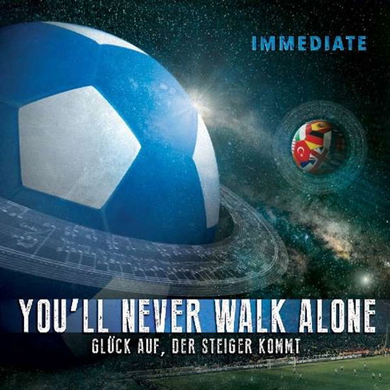 You'll Never Walk Alone - Schalke- - Immediate - Musik - POP/ROCK - 0896429002271 - 12. februar 2016