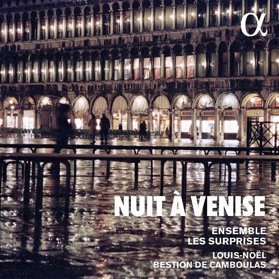 Cover for Ensemble Les Surprises / Louis-Noel Bestion De Camboulas · Nuit A Venise (CD) (2023)