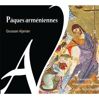 Cover for Goussan Aljanian · Paques Armeniennes (CD) (2012)