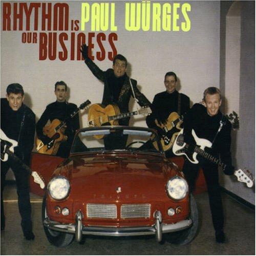 Cover for Paul Wurges · Rhythm Is Our Business (CD) (2007)