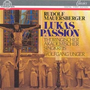 Cover for Mauersberger / Unger,wolfgang · Lukas Passion (CD) (1992)