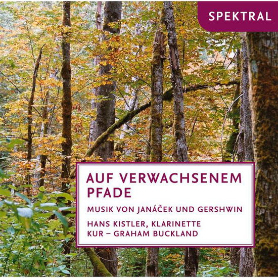 Cover for Kistler, Hans / University of Regensburd Chamber Orchestra / Buckland, Graham · Auf verwachsenen Pfaden Spektral Klassisk (CD) (2014)